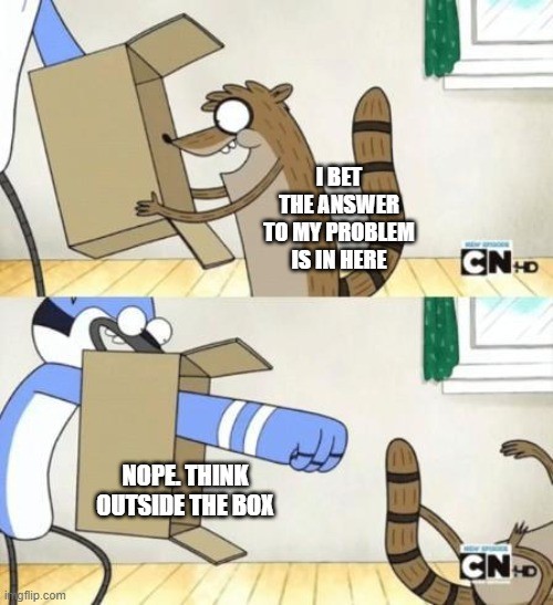 cartoon racoon looking in a box for a solution then cartoon bird punches him through the box telling him to think outside the box cartoon racoon looking in a box for a solution then cartoon bird punches him through the box telling him to think outside the box